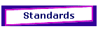 Standards